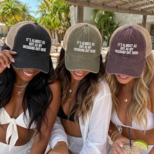 It's Almost As Hot As My Husband Out Here Hat | Funny Wife Hat | Bachelorette Hat | Beach Hat | Honeymoon Hat | Funny Baseball Cap image 7
