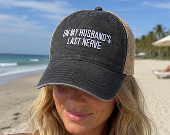 Op de laatste zenuw van mijn man Hoed, grappige vrouwenhoed, moederhoed, sarcastische hoed, cadeau voor vrouw, grappig moedercadeau