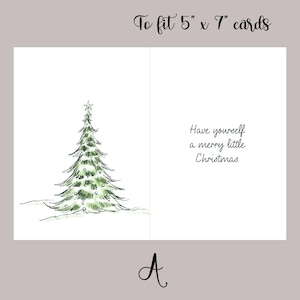 May include: A Christmas card featuring a hand-drawn green Christmas tree on the left and the message "Have yourself a merry little Christmas" on the right. The card is designed to fit 12.7cm x 17.8cm cards.