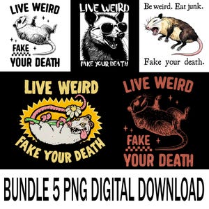 Peut inclure: Un lot de téléchargement numérique de cinq fichiers PNG avec des illustrations d'opossums. Chaque motif comprend les phrases "Live Weird" et "Fake Your Death" dans différentes polices et couleurs. Un motif comprend le texte "Be weird. Eat junk."