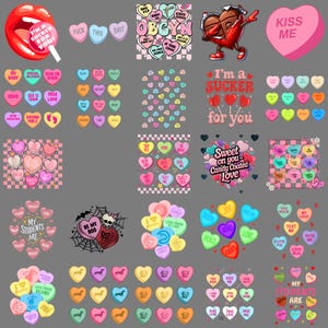 May include: A selection of colourful conversation heart sweets and other Valentine's Day themed graphics. The image includes hearts with phrases like "Kiss Me," "Be Mine," and "I'm a Sucker for You!"