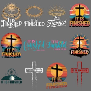 May include: A collection of graphic designs featuring crosses, crowns of thorns, and the phrase "It Is Finished." Designs include sunset backgrounds and various color schemes, suitable for religious-themed products.