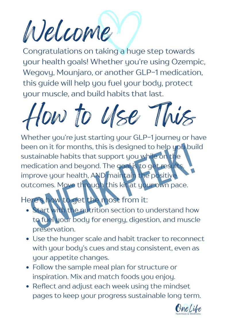 May include: A white guide with blue text and a light blue heart graphic. The guide's title is "Welcome" and "How to Use This". It provides information on health goals, GLP-1 medication, and building healthy habits. The guide includes tips on nutrition, hunger scales, and meal plans.