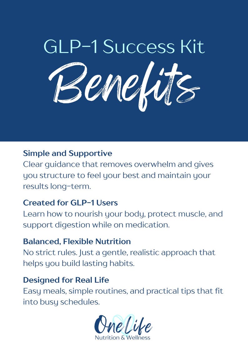 May include: A navy blue and white graphic promoting the GLP-1 Success Kit. The word "Benefits" is in white script. Text includes "Simple and Supportive", "Created for GLP-1 Users", "Balanced, Flexible Nutrition", and "Designed for Real Life". The One Life Nutrition & Wellness logo is at the bottom.