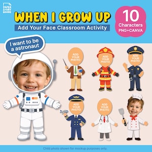 May include: A colorful digital graphic with the text "WHEN I GROW UP" and "Add Your Face Classroom Activity." It features illustrations of various professions, including an astronaut, teacher, firefighter, police officer, pilot, doctor, and chef. The image includes the text "I want to be a astronaut."
