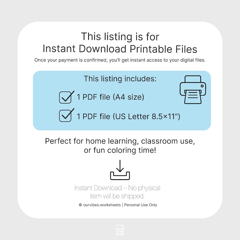 May include: White background with text: "This listing is for Instant Download Printable Files." Includes 1 PDF file (A4 size) and 1 PDF file (US Letter 8.5x11"). Text: "Perfect for home learning, classroom use, or fun coloring time!"