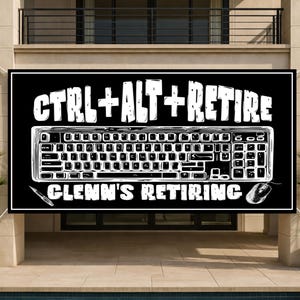 Computer Tech Retirement Banner, Click Retire Tech Party Sign, IT Office Farewell Decor, Engineer Geek Coworker Gift