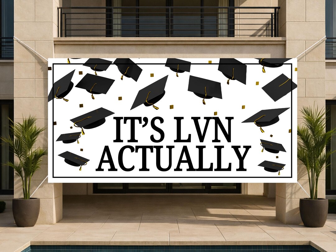 LVN Graduation Banner It’s LVN Actually Nurse Grad Party Decor Licensed ...