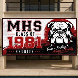May include: A rectangular banner featuring the text MHS CLASS OF 1981 REUNION in black and red lettering. The design includes a large illustration of a white bulldog head with a spiked collar on a red circular background and the text Once a Bulldog, Always a Bulldog.
