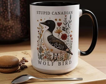 Stupid Canadian Wolf Bird Coffee Mug, Funny Loon Bird Retro Enamel Cup, HR Inspired Gift, Team Hollanov Ceramic Mug
