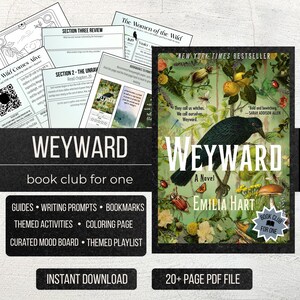 May include: A book cover for "Weyward" by Emilia Hart, with a black crow perched on a branch. The cover features a floral design and the text "New York Times Bestseller." Accompanying materials include guides, writing prompts, and a coloring page.
