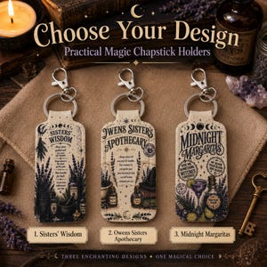 May include: Three rectangular fabric chapstick holders with silver keychains. The first features 'Sisters' Wisdom' text and lavender illustrations. The second shows 'Owens Sisters Apothecary' with a witch hat. The third displays 'Midnight Margaritas' with a cocktail glass.