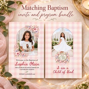 May include: A matching baptism invitation and program bundle featuring a light pink gingham background. The designs include arched photo frames, floral accents, and text reading Matching Baptism invite and program bundle, Sophia Olsen, and I am a Child of God.