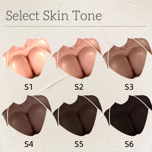 May include: An image with the text "Select Skin Tone" above six illustrations of a bust in various skin tones, labeled S1 through S6. The illustrations depict a bust with a white strap.