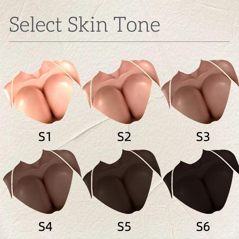 May include: An image with the text "Select Skin Tone" above six illustrations of a bust in various skin tones, labeled S1 through S6. The illustrations depict a bust with a white strap.