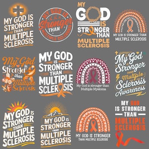May include: A collection of graphic designs with the phrase "My God is stronger than Multiple Sclerosis." The designs feature crosses, ribbons, and rainbow motifs in orange, white, and other colors. The theme is awareness and support.