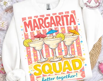 Margarita Squad Better Together PNG: margarita cocktail citrus party summer vacation png beach bachelorette fiesta vibe (Digital Download)