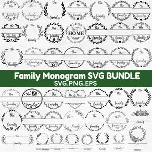 May include: A collection of black and white family monogram SVG designs. The designs include wreaths, banners, and text elements such as "Family", "Bless This Home", and "Welcome to Our Home". The bundle is for SVG, PNG, and EPS files.