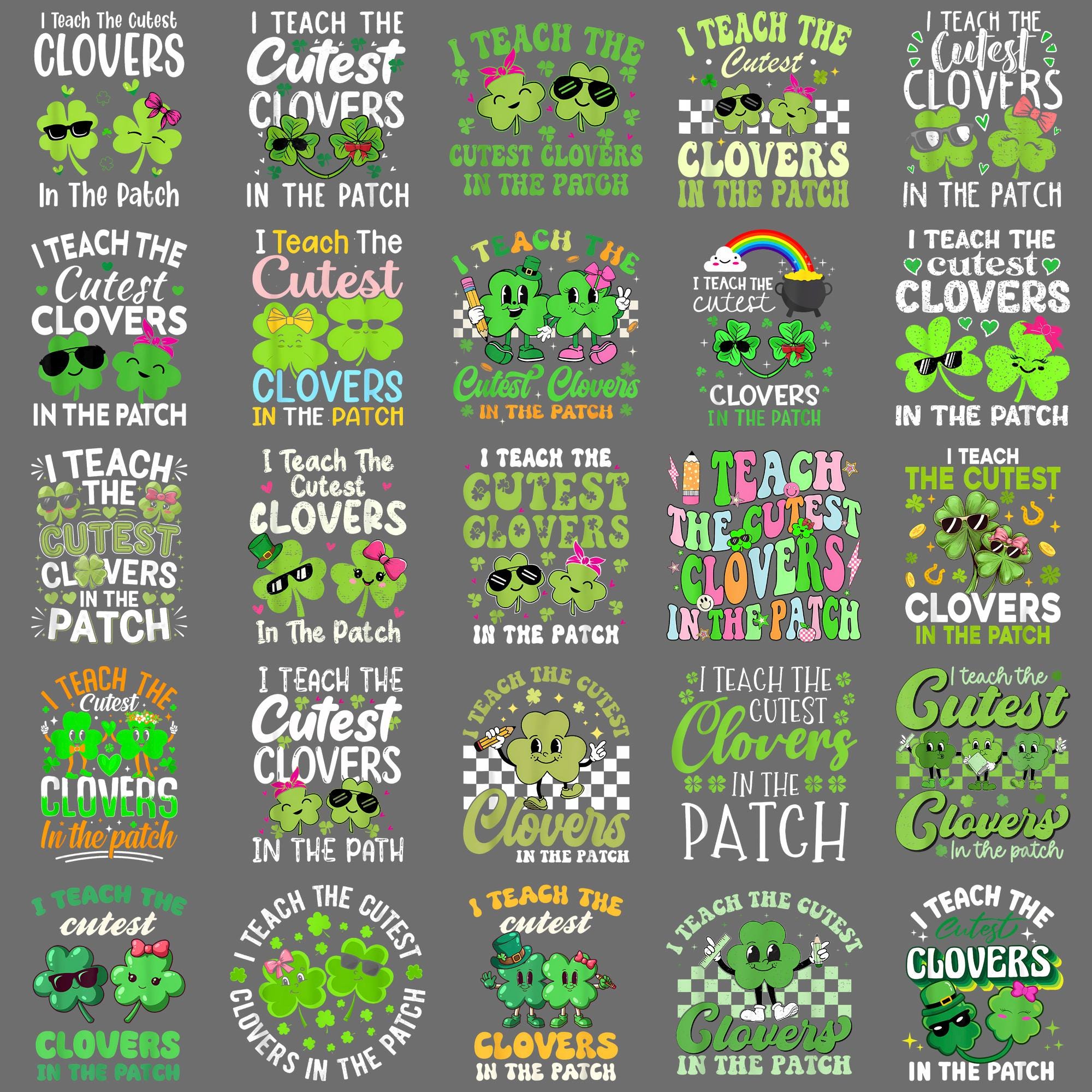 I Teach the Cutest Clovers in Patch St Patricks Day Teacher PNG ...