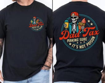 Camiseta Comfort Colors® con diseño de esqueleto y la frase "Papá Impuesto" - Regalo divertido, Camiseta de doble cara para asegurarnos de que no sea veneno, Camiseta con estampado de chiste de papá, Camiseta para el Día del Padre