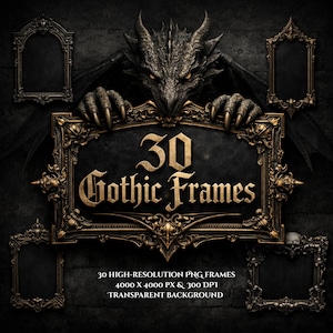 Op de afbeelding: Een digitale afbeelding met 30 gotische frames in goud en zwart, met sierlijke ontwerpen. Een draakachtig wezen met hoorns en klauwen is op de achtergrond. De tekst "30 Gothic Frames" is prominent weergegeven.