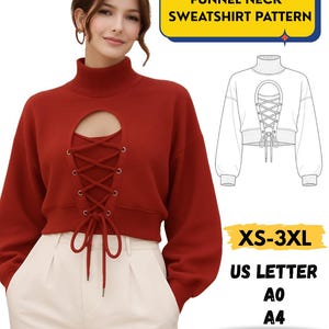 May include: A rust-coloured funnel neck sweatshirt with a keyhole cutout and lace-up detail. The image includes a pattern diagram and text that reads "FUNNEL NECK SWEATSHIRT PATTERN", "XS-3XL", "US LETTER", "A0", "A4", and "PRINTABLE PDF".