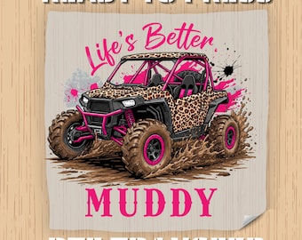 Transferencia Life’s Better Muddy DTF, Transferencia térmica Teal Leopard ATV, Calcomanía para cuatrimoto femenina, Lista para planchar todoterreno