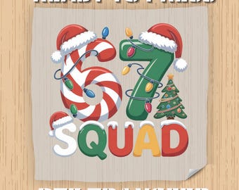 Funny Six Seven Meme DTF Transfer, Ready to Press 67 Squad Christmas School Design