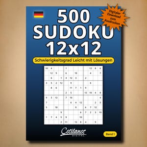 May include: A blue and black Sudoku puzzle book with the text "500 SUDOKU 12x12". The cover includes a German flag and the words "Digital Download zum Ausdrucken". The puzzle is labeled "Schwierigkeitsgrad Leicht mit Lösungen".