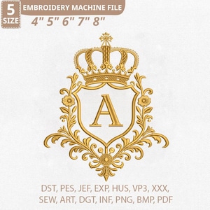 May include: Gold embroidery machine file featuring a royal crest design. The crest includes a crown, floral elements, and the letter "A". The file sizes are 4", 5", 6", 7", and 8". The file formats include DST, PES, JEF, EXP, HUS, VP3, XXX, SEW, ART, DGT, INF, PNG, BMP, and PDF.