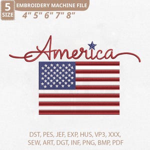 May include: An embroidery machine file with the word "America" in red script, and a blue star. Below is an embroidered American flag. File sizes are 10.16cm, 12.7cm, 15.24cm, 17.78cm, and 20.32cm. The file formats are listed below.