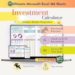 May include: A digital illustration of an investment calculator displayed on a laptop, tablet, and smartphone. The calculator tracks up to 15 investments and spans up to 50 years. The text includes "Investment Calculator" and "Excel 365 Needed."