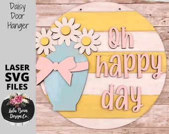 Daisy Oh Happy Day SVG Round Door Hanger Digital Cut File Glowforge Laser Wood template