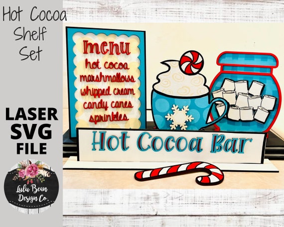 Hot Cocoa Bar Christmas Winter Chocolate Shelf Sitter Set SVG Wood Glowforge Digital Cut File Laser Wood Cutting Interchangeable