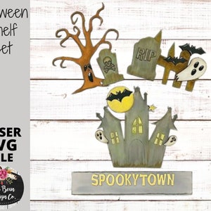 Spookytown Halloween Haunted House Decor Shelf Sitter Set SVG Wood Glowforge Digital Cut File Laser Wood Cutting Interchangeable