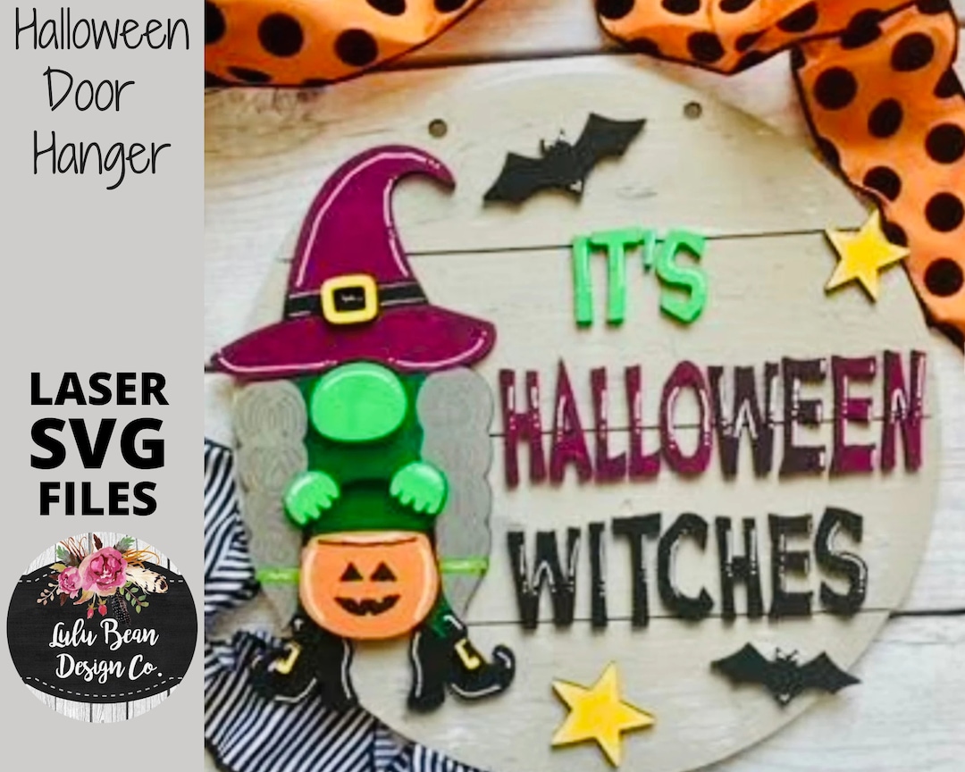 Witch Gnome It's Halloween Witches Door Hanger SVG Laser File Digital ...