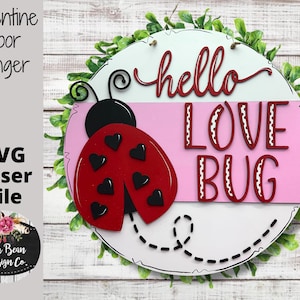 Hello Love Bug Ladybug San Valentino Porta appendino cartello rotondo SVG File di taglio digitale Laser Glowforge Wood