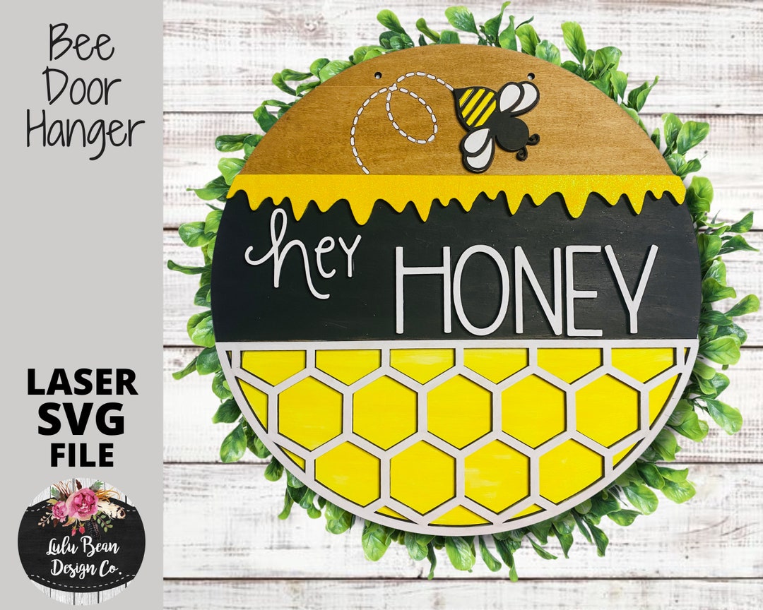 Hey Honey Bee Dripping Honeycomb SVG Laser Glowforge File Round Door