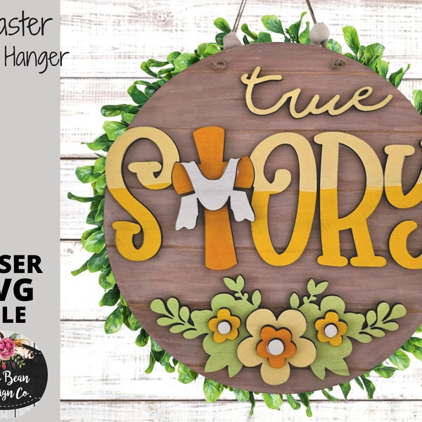 True Story Easter Door Hanger SVG Spring Floral Cross Sign Digital Cut File Laser Wood Round cutting template