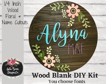 Blank Wood Round Floral Nursery Baby Name Letter Cutouts and shiplap or Smooth backboard DIY kit Project