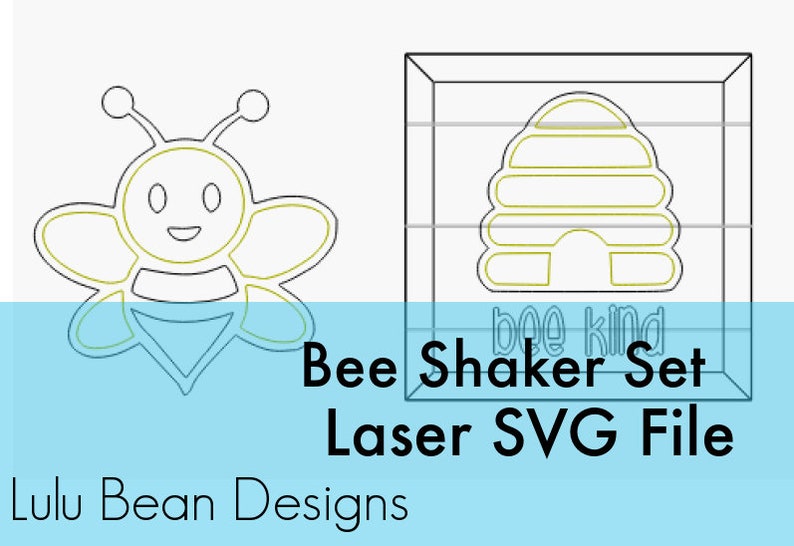 May include: A digital download of a bee shaker set laser cut SVG file. The design features a cute cartoon bee and a beehive with the text "bee kind".