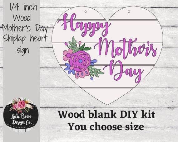 Happy Mother's Day Floral Shiplap Heart Sign DIY Door Hanger Kit