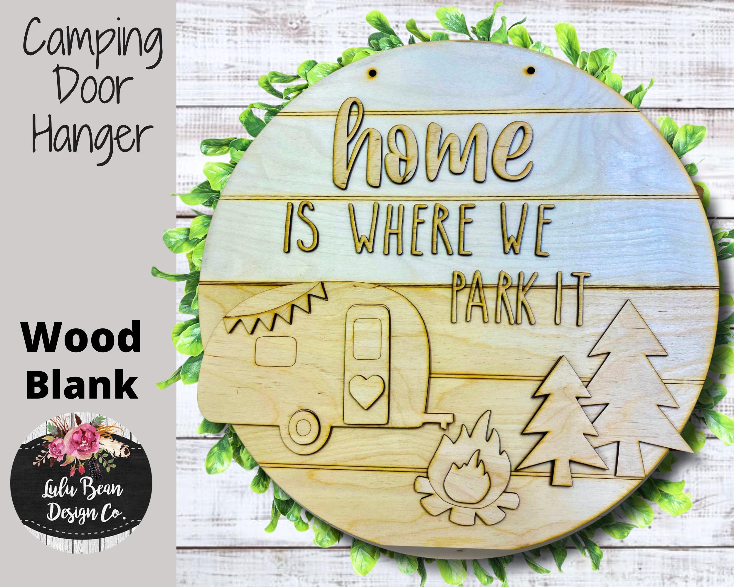 Home is Where we Park it Camping RV Round Sign Cutout Shapes, Door Hanger Unfinished Wood Laser Cut, DIY, Many Size Options, Blank