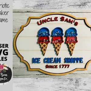 Uncle Sam&#39;s Ice Cream Shoppe SVG Shaker Sign Patriotic Flag USA Shiplap Wood Glowforge File Sign Digital Cut File Laser Cutting