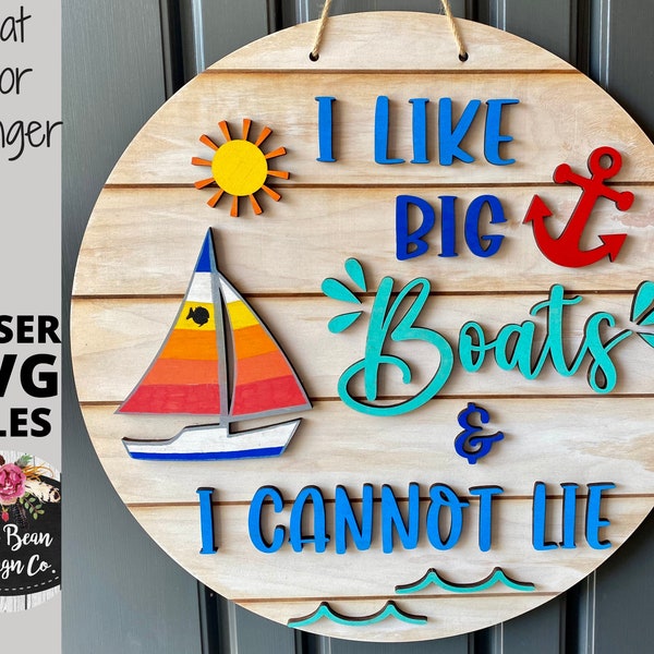 I Like Big Boats and I Cannot Lie SVG Round Door Hanger Digital Cut File Glowforge Laser Wood template