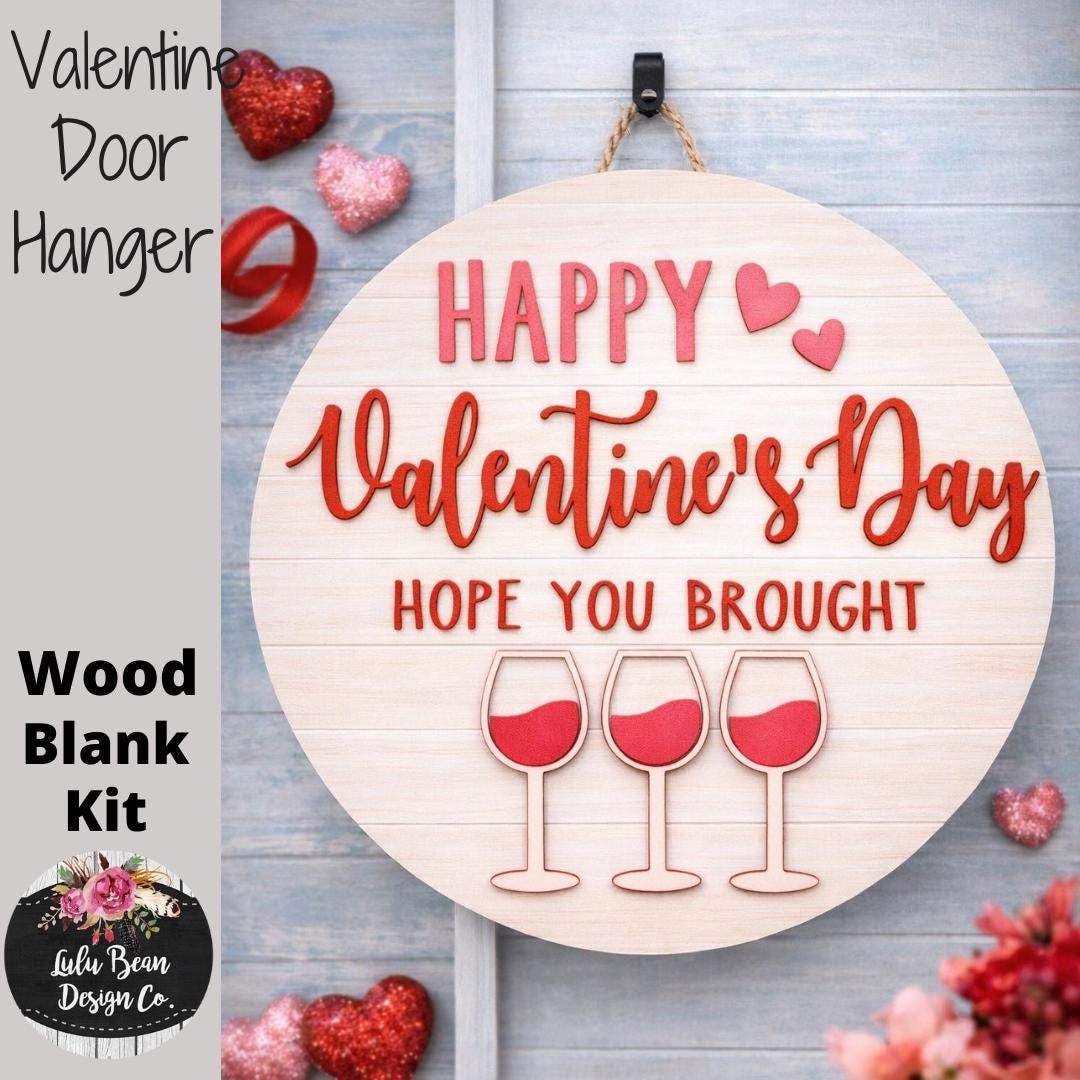 Happy Valentine's Day Hope You Brought Wine Round Door Hanger Sign ...