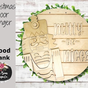 Nutcracker Nutty or Nice Christmas Round Sign Cutout Shapes, Door Hanger Unfinished Wood Laser Cut, DIY, Many Size Options, Blank