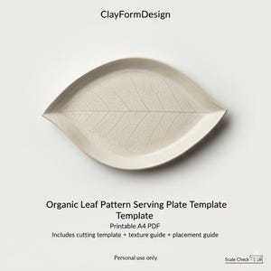 May include: A leaf-shaped serving plate template in a neutral color, featuring a detailed leaf vein pattern. The text "ClayFormDesign" is at the top. The text "Organic Leaf Pattern Serving Plate Template" is below the plate. Includes a scale check of 5 cm.