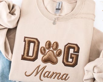 Dog Mama Sweatshirt, Dog Mom Sweatshirt, Paw Print Dog Mama Sweatshirt, Dog Lover Sweatshirt, Pet Mom Sweatshirt, Faux Embroidery Design