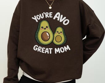 Sudadera bordada "Look You're Avo Great Mom", Sudadera linda de mamá aguacate, Regalo divertido para mamá, Sudadera para mamá, Camiseta kawaii para mamá